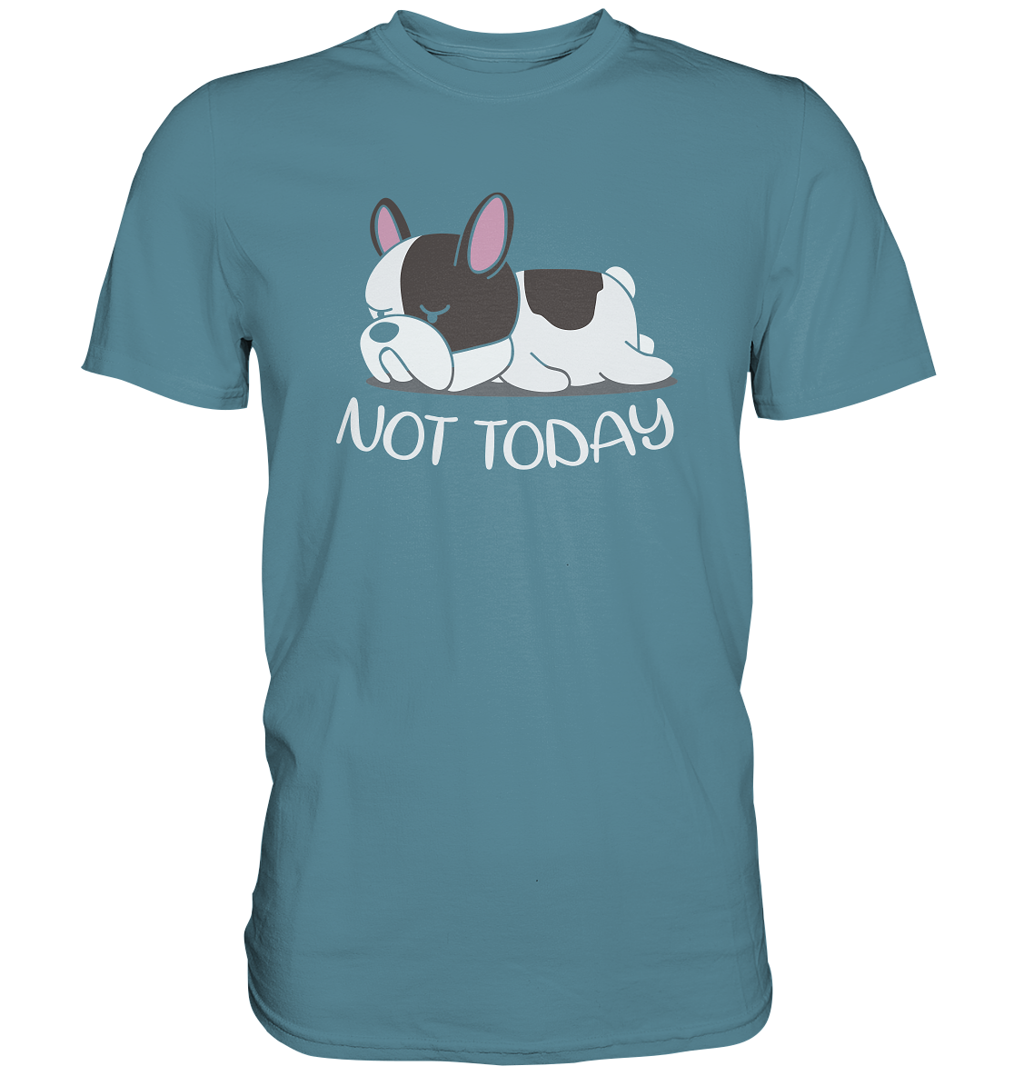 Not Today Dog - Premium unisex Shirt - auf dunklen Shirtfarben