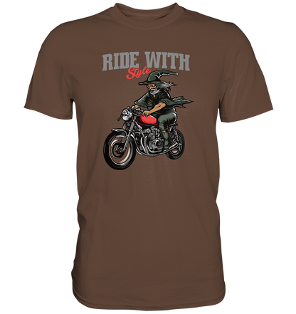 Ride with style - Premium unisex Shirt