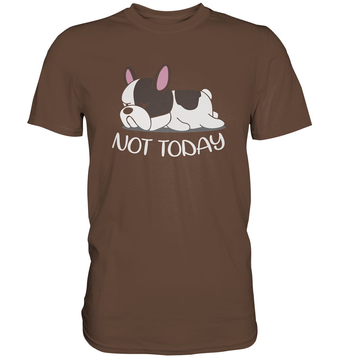Not Today Dog - Premium unisex Shirt - auf dunklen Shirtfarben