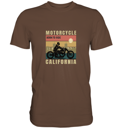 Motorcycle California - Born to ride - Premium Unisex Shirt