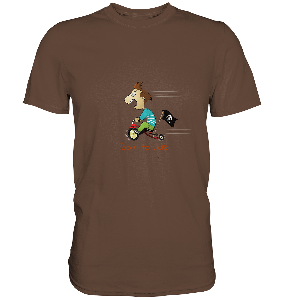 Born to ride. Schließlich haben wir alle klein angefangen - Premium Unisex Shirt - mehrere Farben