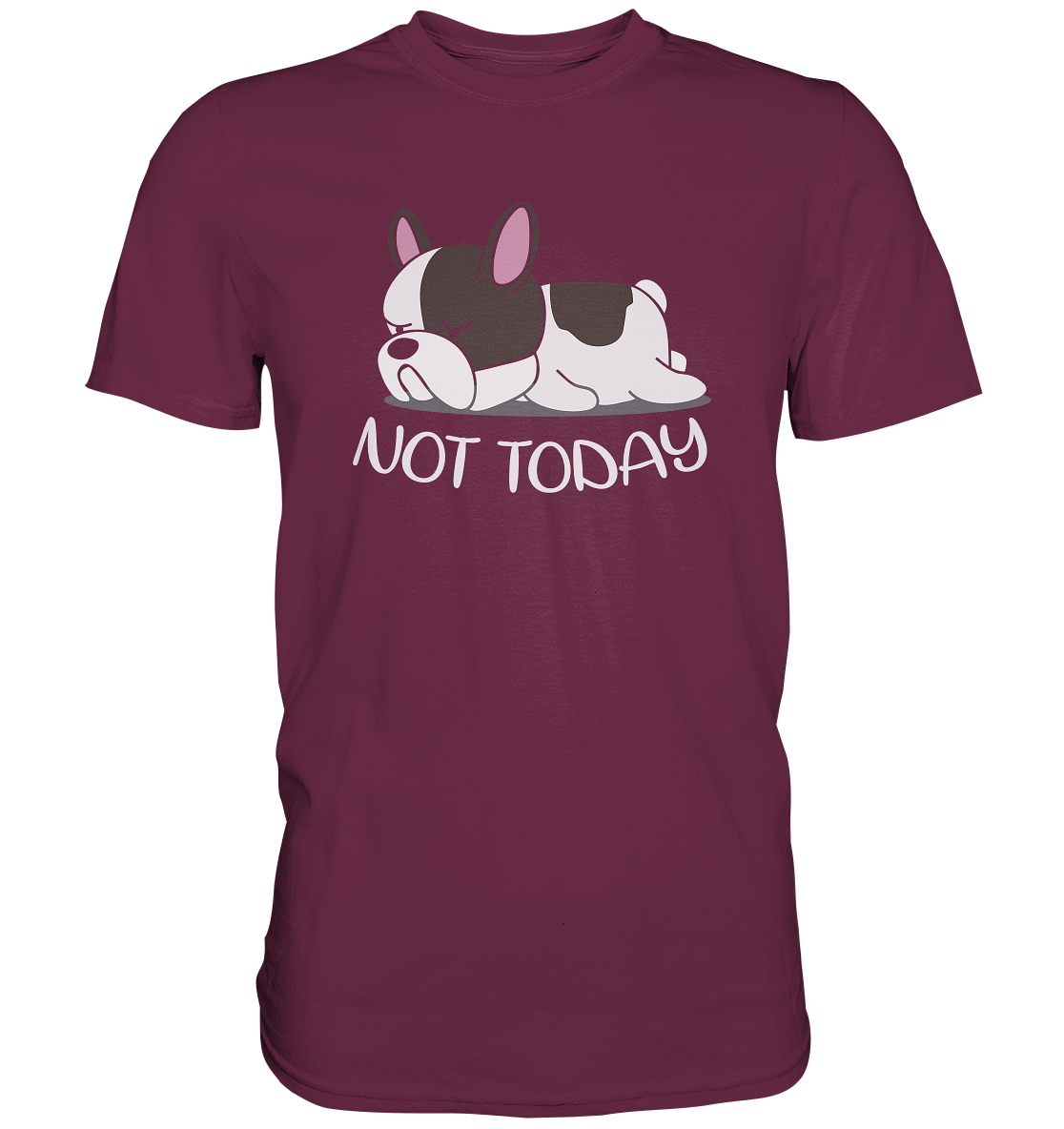 Not Today Dog - Premium unisex Shirt - auf dunklen Shirtfarben