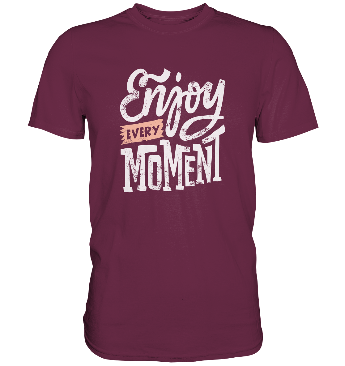 Enjoy every Moment - Unisex Premium Shirt - mehrere Farben