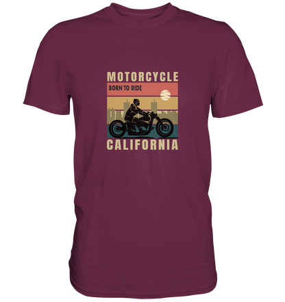 Motorcycle California - Born to ride - Premium Unisex Shirt