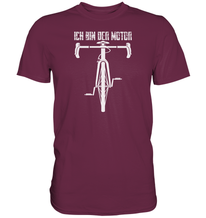 Ich bin der Motor - Premium unisex Shirt