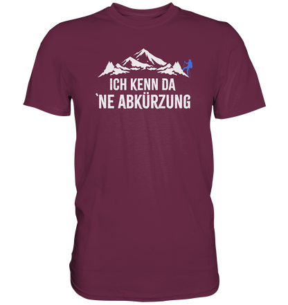 Ich kenn da ne Abkürzung - Premium unisex Shirt