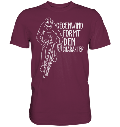 Radler Shirt Gegenwind formt den Charakter - Premium unisex Shirt