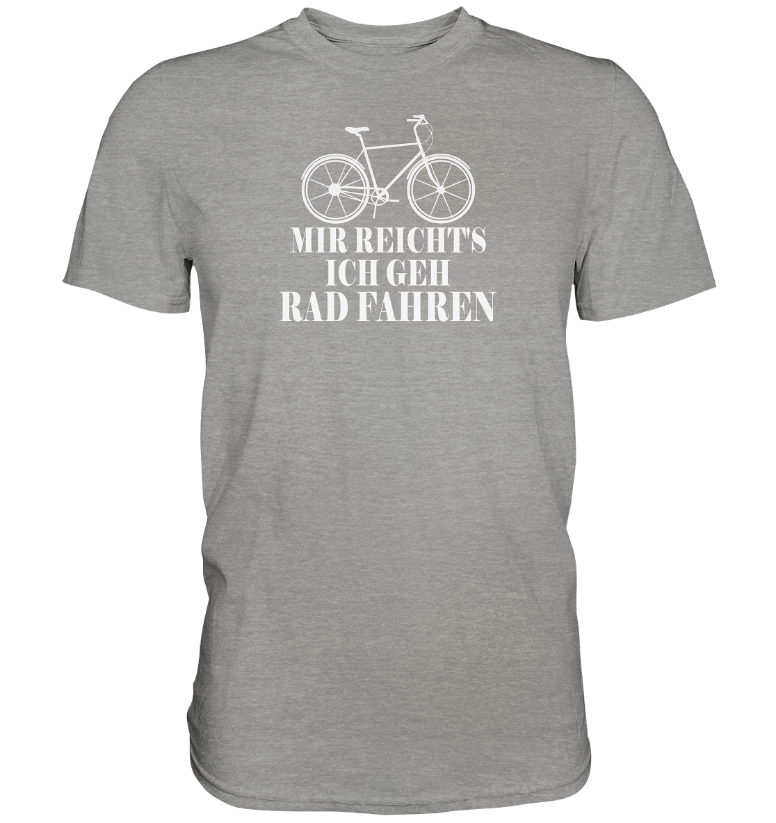 Mir reichts, ich geh Rad fahren - Premium unisex Shirt