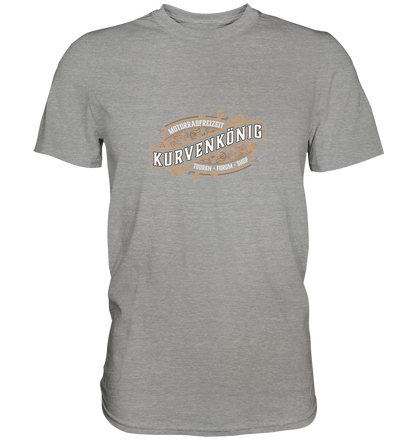 Kurvenkönig & Motorradfreizeit plakativer Schriftzug - Premium Unisex Shirt - mehrere Farben