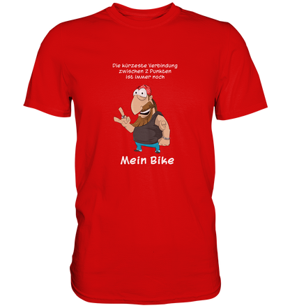 Die kürzeste Verbindung zwischen ... - Premium Unisex Shirt - mehrere Farben