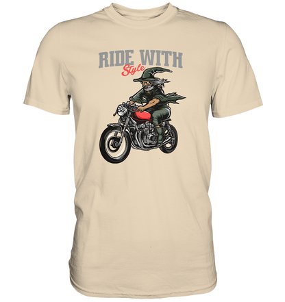 Ride with style - Premium unisex Shirt