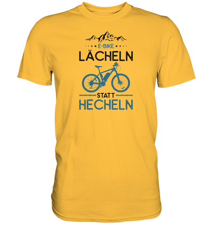 E-Bike, lächeln statt hecheln - Premium unisex Shirt