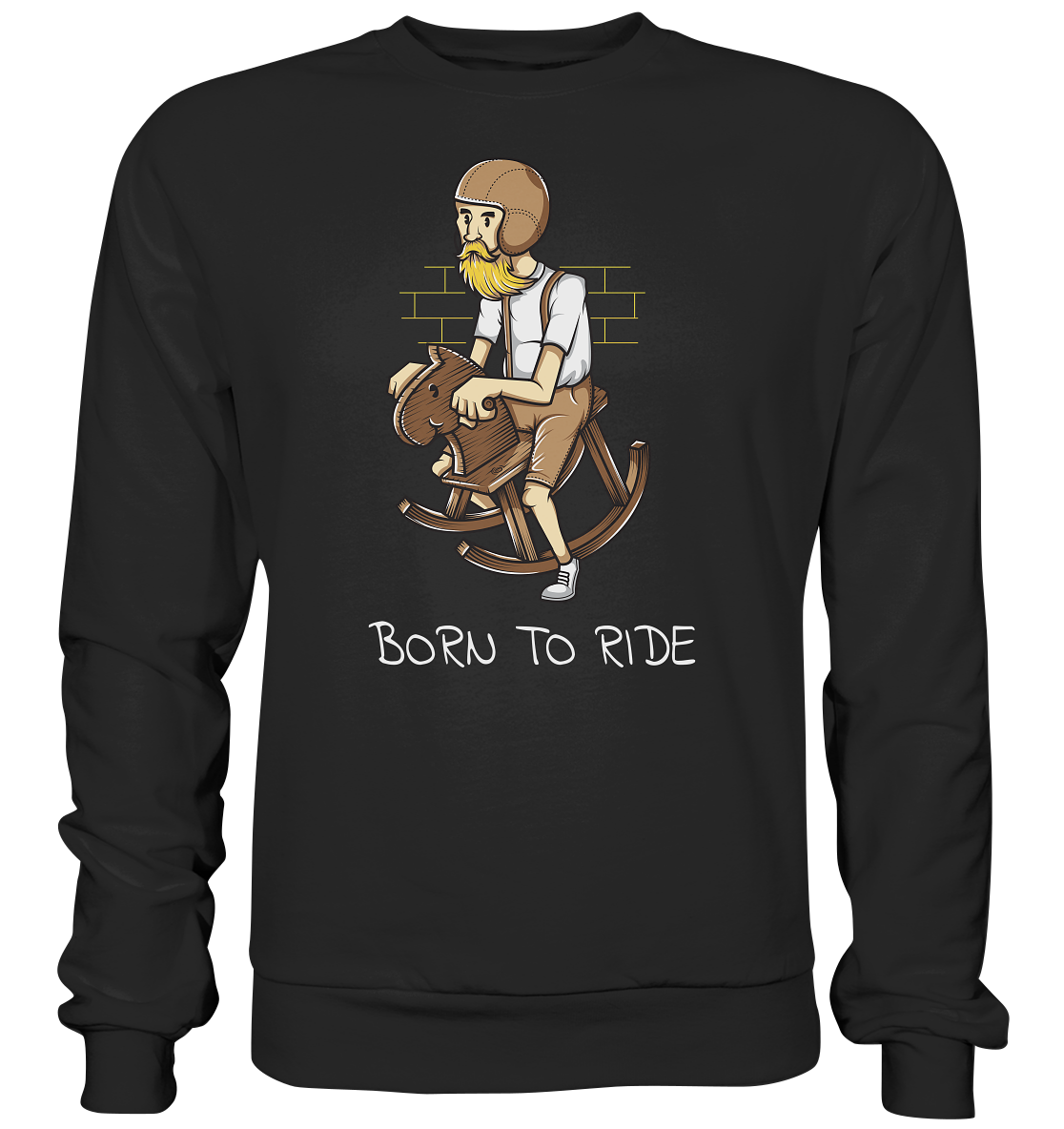 Born to ride - Premium unisex Sweatshirt