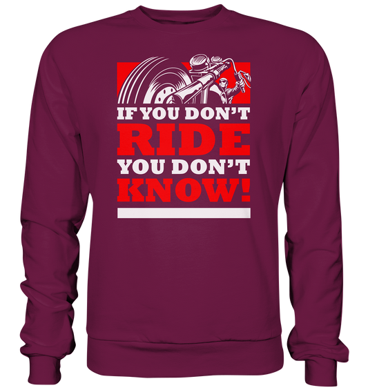 If you dont ride - Premium unisex Sweatshirt