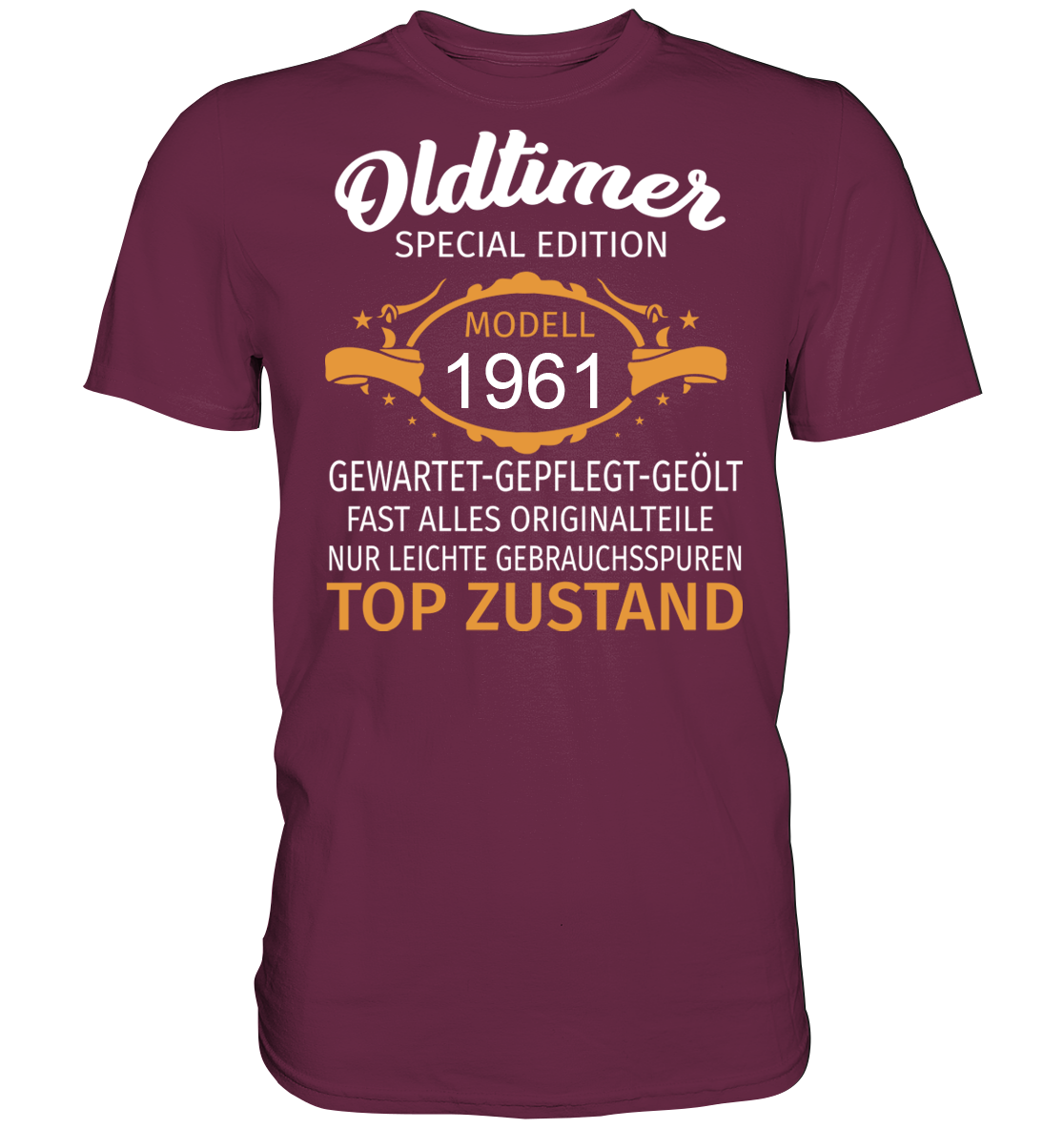 Personalisierbar - Oldtimer, gewartet, gepflegt, geölt - Premium unisex Shirt