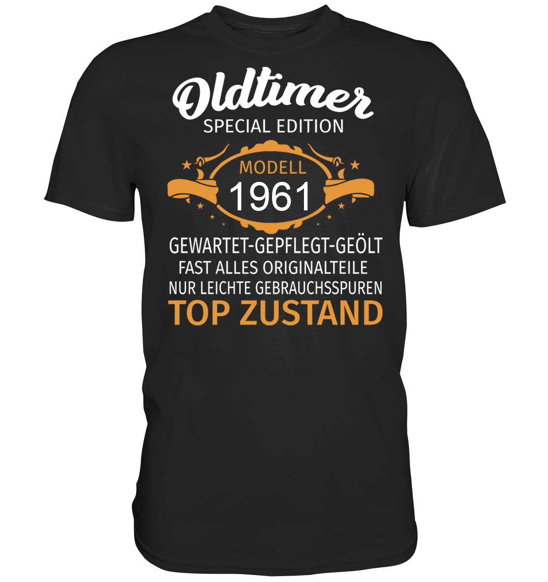 Personalisierbar - Oldtimer, gewartet, gepflegt, geölt - Premium unisex Shirt